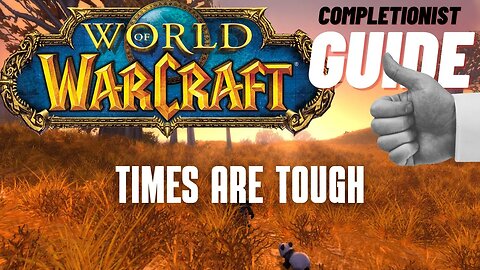 Times are Tough World of Warcraft
