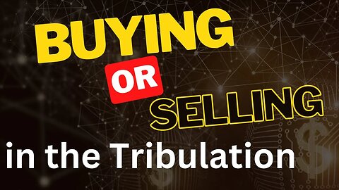 A Warning about Buying or Selling in the Tribulation