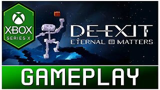 DE-EXIT - Eternal Matters | Xbox Series X Gameplay | First Look