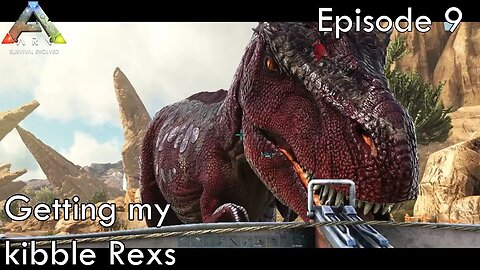 Getting my kibble Rexs - Ark Survival Evolved - Scorched Earth EP9