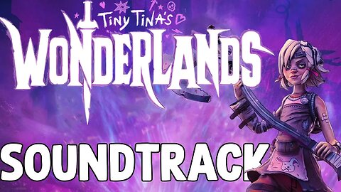 Tiny Tina's Wonderlands - Original Soundtrack
