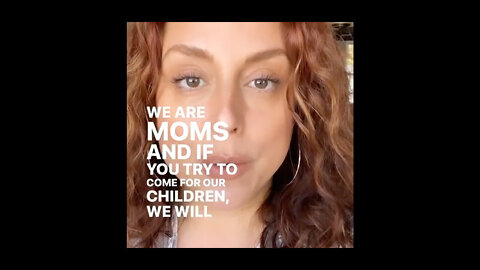 "We Are Moms & If You Try To Come For Our Children, We Will..."