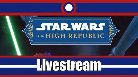 Star Wars The High Republic (2022) Livestream Part 02