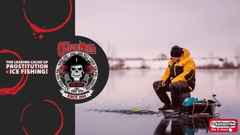 CMS | The Leading Cause Of Prostitution - Ice Fishing!