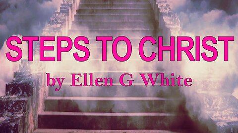 Steps To Christ - FOREWORD