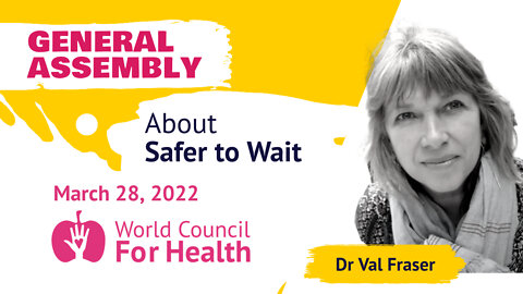 Dr Val Fraser: About Safer to Wait