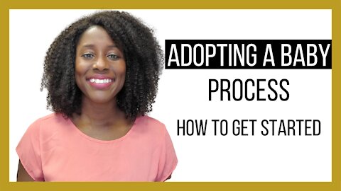 Adopting A Baby Process: How To Get Started