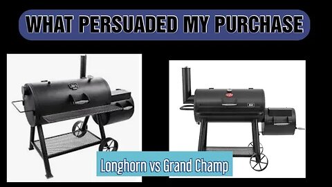 Char-Griller Grand Champ XD vs. OKJoe's Longhorn: What Persuaded My Purchase?