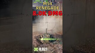 M54 RENEGADE 無人能敵！ | 5 kills 8.0k dmg | world of tanks | @pewgun77