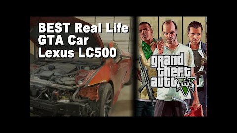 The Perfect Real Life Grand Theft Auto Car - 2018 Lexus LC500