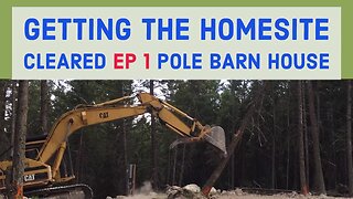 Home Site Cleared And Leveled Pole Barn House EP 1