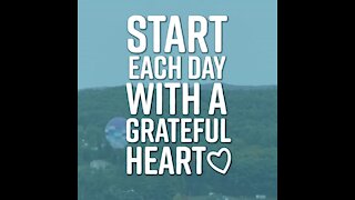 Start each day with a grateful heart [GMG Originals]