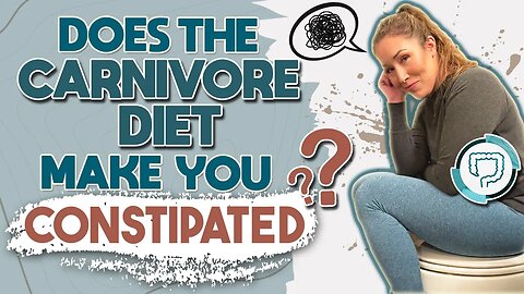 Does the Carnivore Diet make you Constipated?