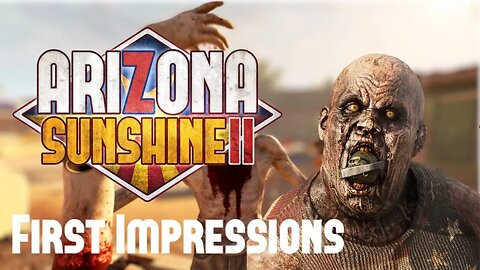 Sun Drenched Horror Is AMAZING - Arizona Sunshine 2