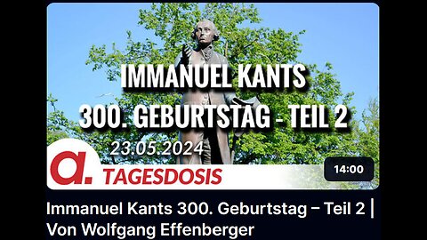 May 23, 2024..🇪🇺👉APOLUT-TAGESDOSIS👈🇪🇺..🥇..🇩🇪🇦🇹🇨🇭🇪🇺 ..☝️🧠.. Immanuel Kants 300． Geburtstag – Teil 2 ｜ Von Wolfgang Effenberger