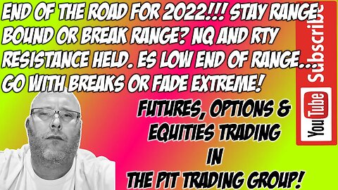 Goodbye 2022 - ES NQ Premarket Trade Plan - The Pit Futures Trading