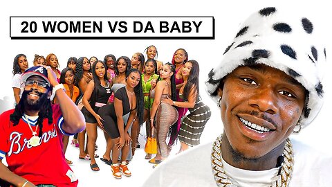 Da Baby Vs. 20 Women | The Bigger Reaction