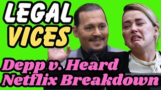 Netflix's DEPP v. HEARD: Review & Commentary