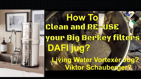 Jailbreak Overlander (RFB): How to Clean and RE-USE your Big Berkey Water Filters. [09.03.2022]