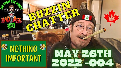 🎤 Buzzin Chatter 004 - May 26th, 2022