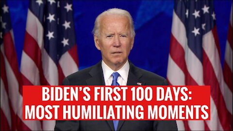 Biden's Most Humiliating Moments From His First 100 Days