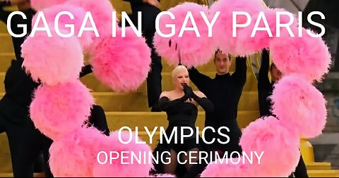 Paris Can't Get More Gay Than Lady Boy Gaga. Gaga's Opening Ceremony Sucks.