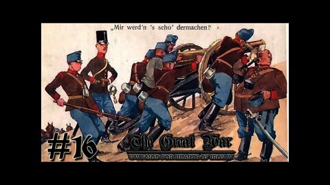 Hearts of Iron IV: The Great War Mod 16 The Austrian Army advances!