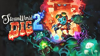 Steamworld Dig 2 Let’s Play Part 3