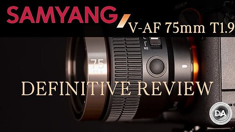 Samyang V-AF 75mm T1.9 Definitive Review | Hybrid Cine/Photo Short Telephoto