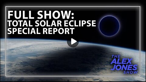 Solar Eclipse!: "Adrian (NON Elon) Dittmann," Alex Jones, Jack Posobiec, Jay Dyer