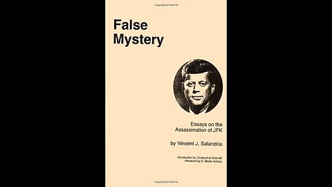 Forbidden Book Club -'False Mystery' Essays On The JFK Assassination by Vincent Salandria
