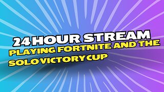 24-HOUR STREAM ⏰ | PLAYING FORTNITE 🎮 | SOLO VICTORY CUP 🏆 | TOP PLAYER 🥇✨