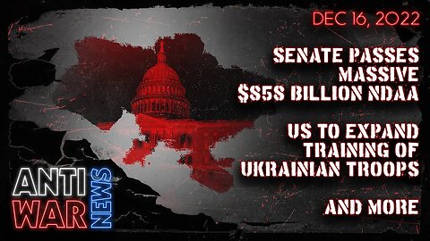 Senate Passes Massive $858 Billion NDAA, US To Expand Training of Ukrainian Troops, and More