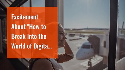 Excitement About "How to Break Into the World of Digital Nomads with Limited or No Previous Wor...