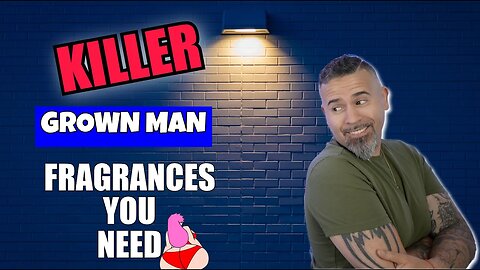 10 Killer Fragrances for Grown Men That You Need ASAP!
