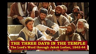 THE THREE DAYS IN THE TEMPLE - The Lord's Word through Jakob Lorber (book reading)