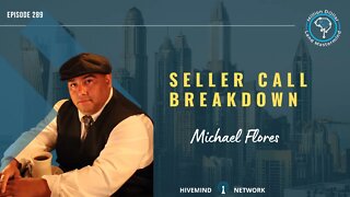 Ep 289: Seller Call Breakdown With Michael Flores