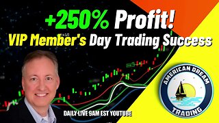 +250% Profit - VIP Member's Insane Day Trading Success