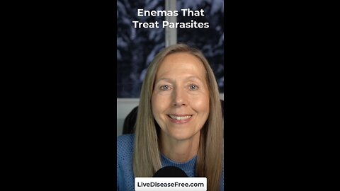 A Special Enema to Treat Parasites | Pam Bartha