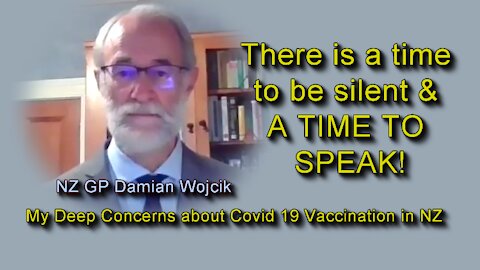 2021 MAY 28 Dr Damian Wojcik from NZDSO (My Deep Concerns about COVID-19 vaccination in NZ)