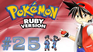 Pokémon Ruby - Parte 25 - COMO ASSIM TATE É UM GAROTO?!