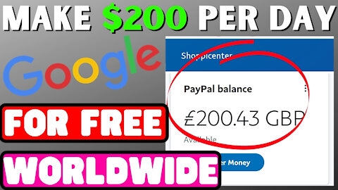 Make $200 Per Day From Google For Free | Make Money Online 2021