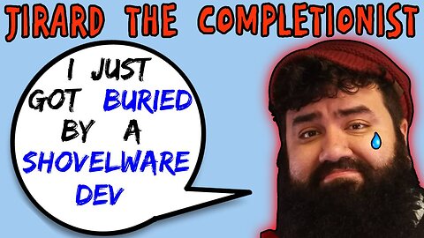 Jirard The Completionist Gets Buried By A Shovelware Dev - 5lotham