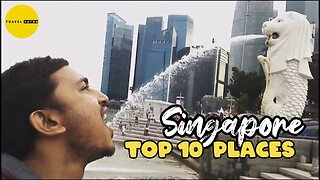 Top 10 places in Singapore | Singapore Tourist Places | Must visit places in Singapore