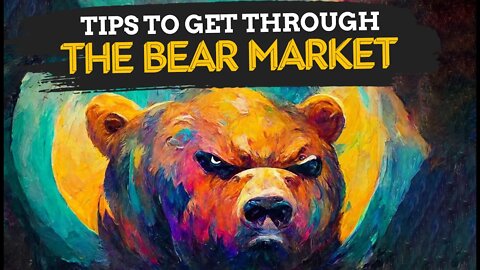 Tips to Get Through the Bear Market - BAD NEWS Episode for Nov 4, 2022