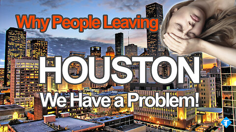 Houston, We Have a Problem: The Shocking Truth Behind the City's Mass Exodus