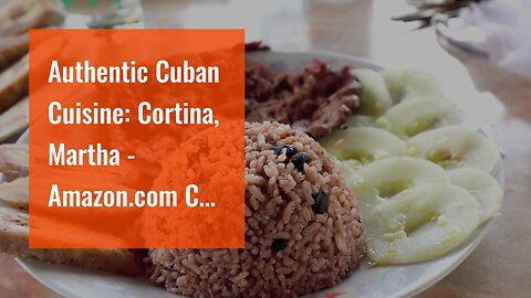 Authentic Cuban Cuisine: Cortina, Martha - Amazon.com Can Be Fun For Anyone