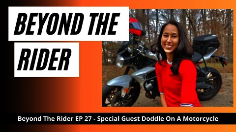 Beyond The Rider Motorcycle Video Podcast Special Guest Doddle On A Motorcycle