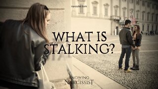 What Is Stalking?