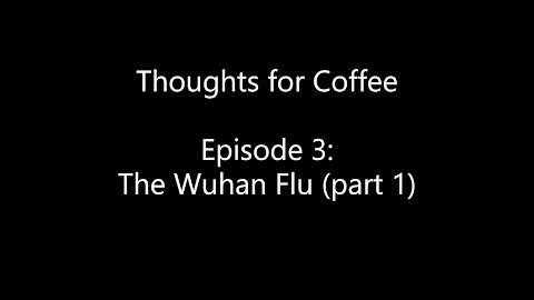Thoughts for Coffee Ep. 3